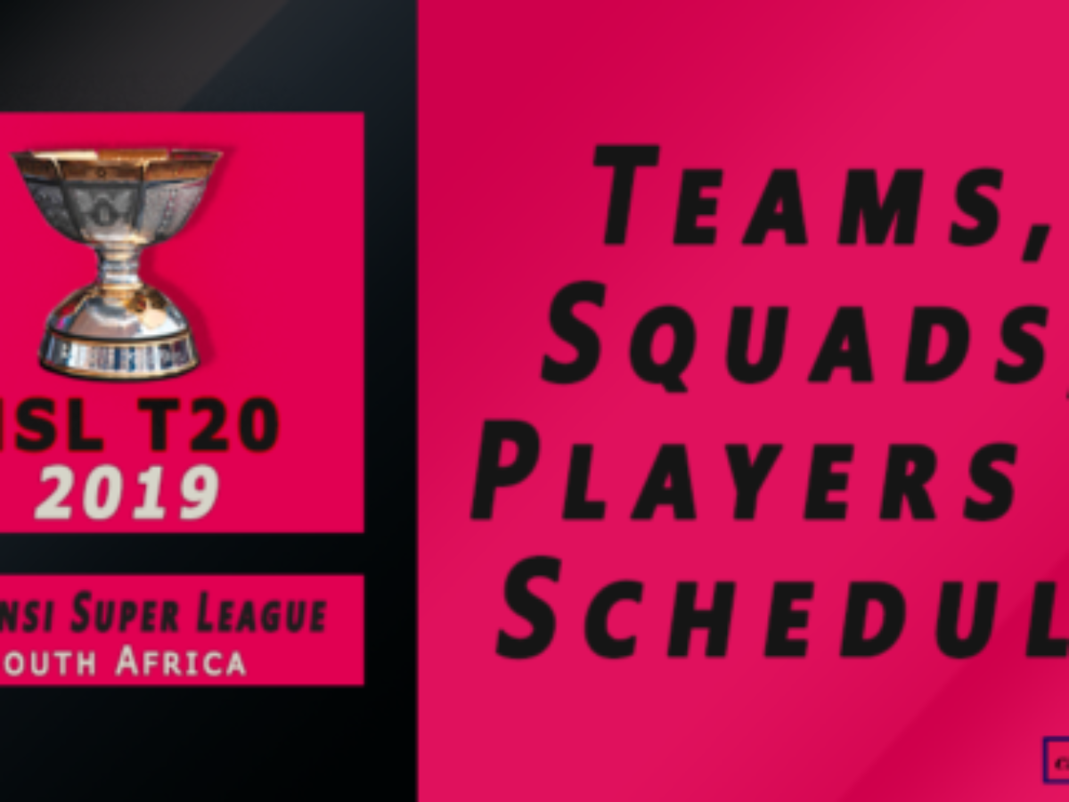 2019 Mzansi Super League Teams Players Squads Schedule